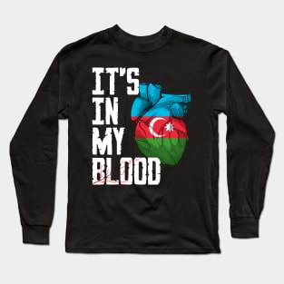 Azerbaijan it's in my Blood Long Sleeve T-Shirt